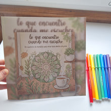Cargar imagen en el visor de la galería, Cuaderno de Mandalas para Colorear Adultos “Lo que Encuentro Cuando Me Escucho"

